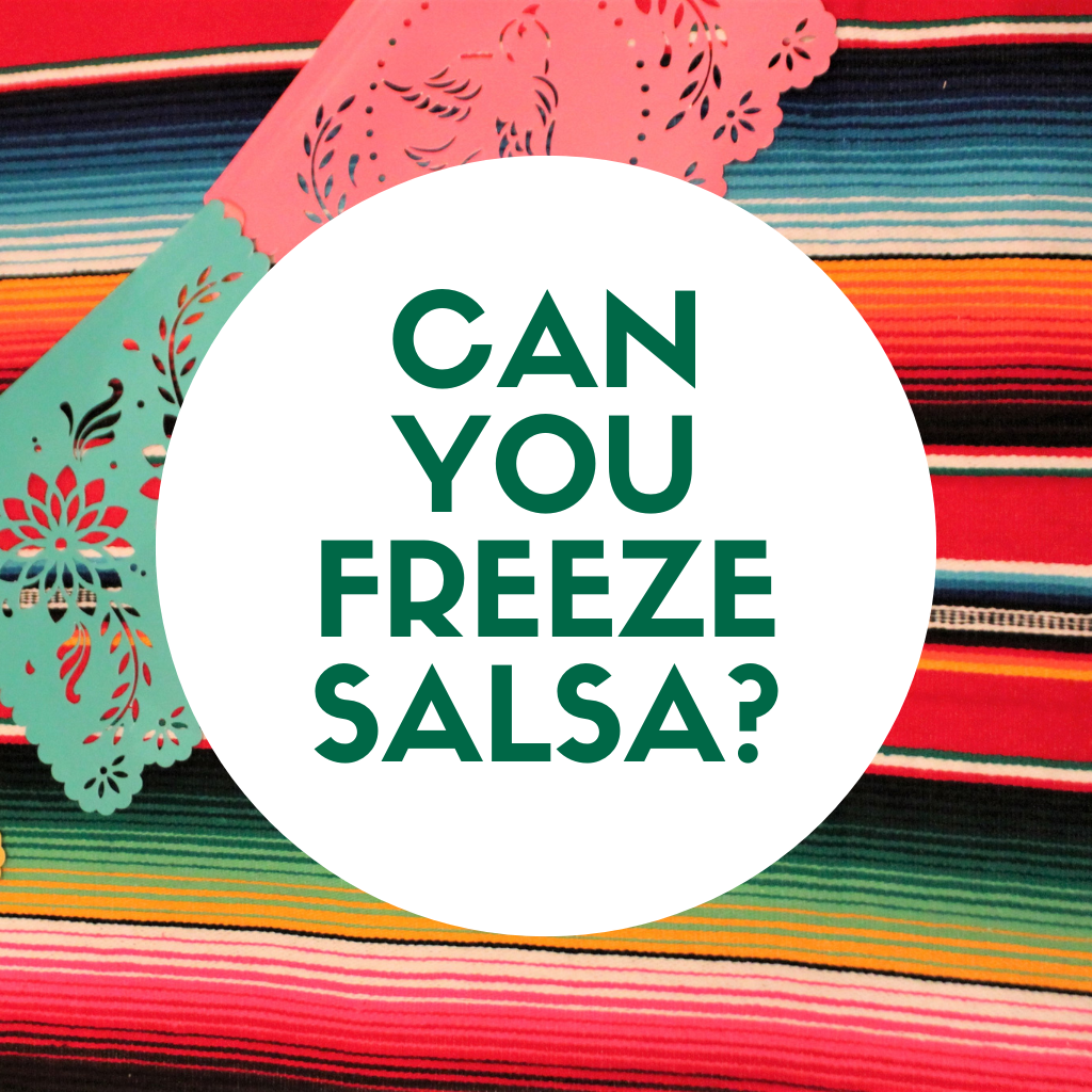 Can you Freeze Salsa?